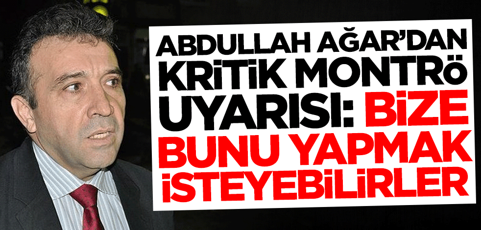 Abdullah Ağar'dan Rusya-Ukrayna savaşına dair Montrö uyarısı: Türkiye'ye bunu yapabilirler