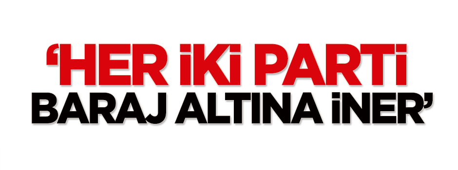 Abdullah Arzakçı: Her iki parti baraj altına iner