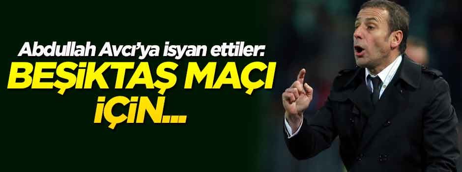 Abdullah Avcı'ya isyan ettiler