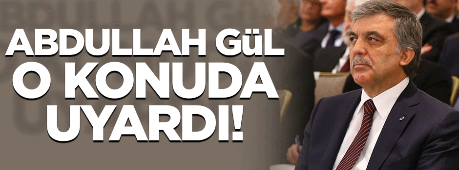 Abdullah Gül, İran'ı teknoloji konusunda uyardı