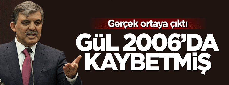 Abdullah Gül ‘kurucu’ sıfatını 2006’yılında kaybetmiş