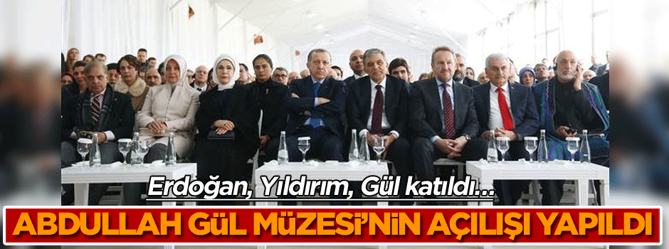 Abdullah Gül müzesi liderleri buluşturdu