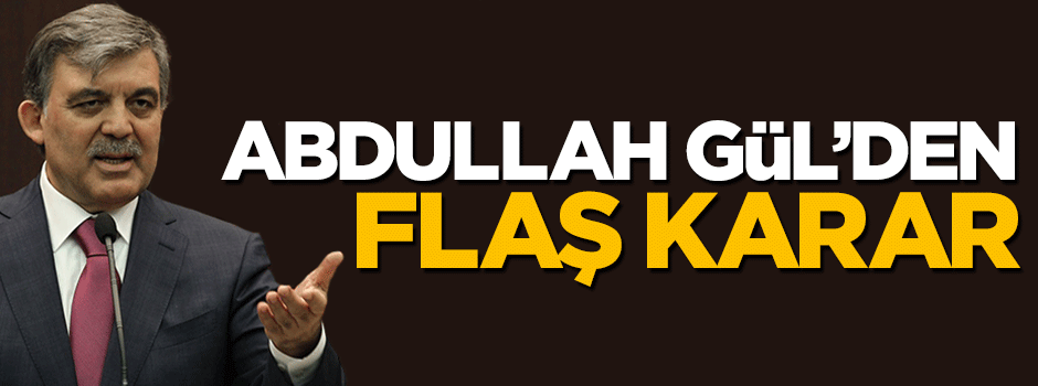 Abdullah Gül sessizliğini bozacak