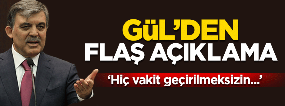 Abdullah Gül: Türk- Rus ilişkileri düzeltilmeli