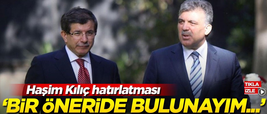 Abdullah Gül ve Ahmet Davutoğlu’na "tefekkür" çağrısı