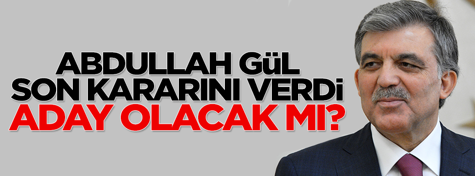 Abdullah Gül yeniden milletvekili adayı olacak mı? Açıkladı