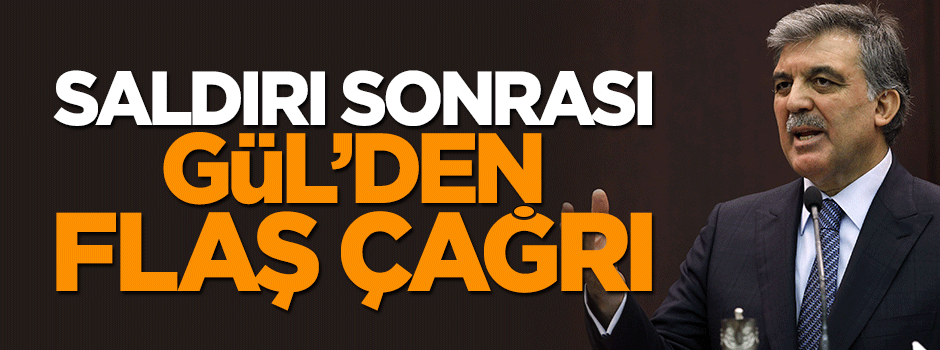 Abdullah Gül'den Ankara saldırısı açıklaması