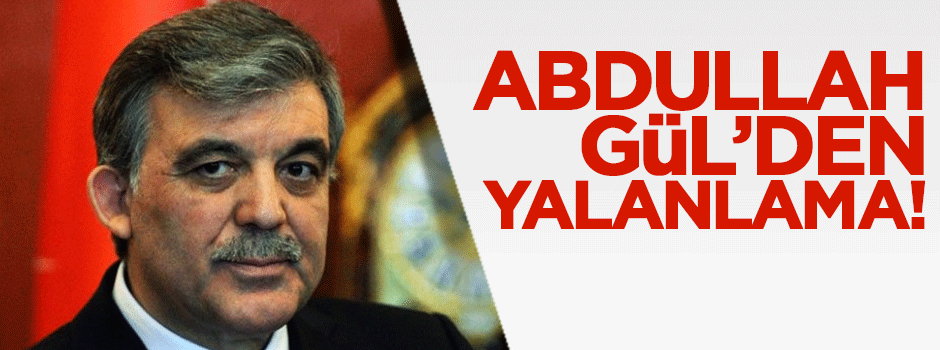 Abdullah Gül'den 'Araf'ta 7 Yıl' kitabına yalanlama