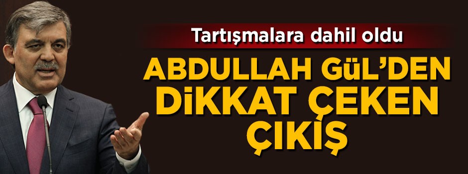 Abdullah Gül'den dikkat çeken çıkış: Kaygı verici
