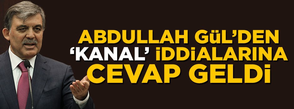 Abdullah Gül'den 'TV kanalı' iddialarına ilişkin açıklama geldi