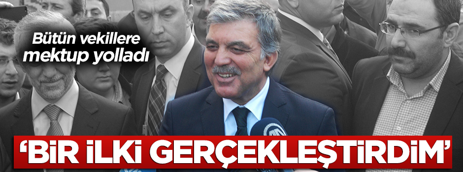 Abdullah Gül'den vekillere mektup