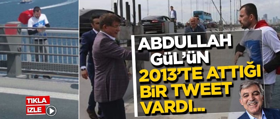 "Abdullah Gül’ün 2013’te attığı bir tweet vardı..."