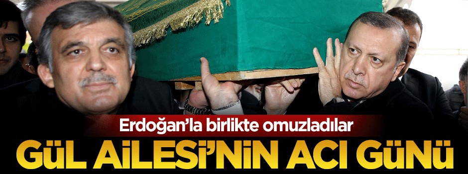 Abdullah Gül'ün kayınpederi toprağa verildi