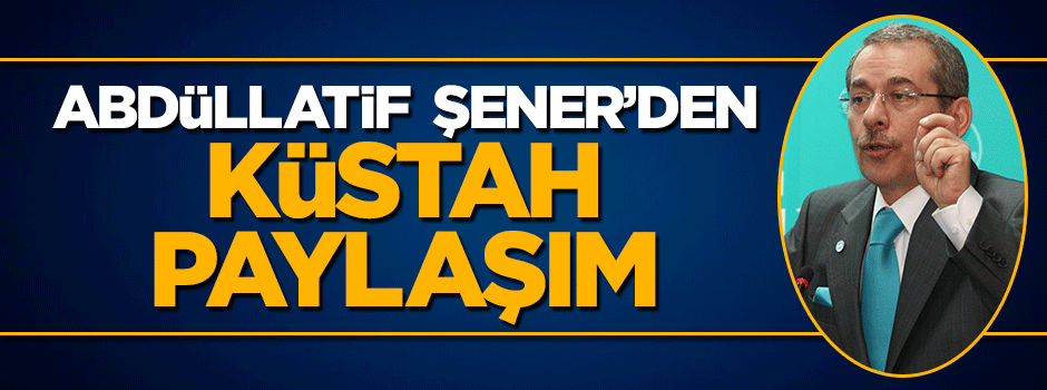 Abdüllatif Şener'den küstah 'İdlib' paylaşımı!