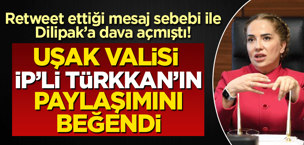 Abdurrahman Dilipak'a Retweet ettiği Twitter mesajı nedeni ile dava açmıştı! Uşak Valisi eşi ile görüşen küfürbaz Türkkan'ın paylaşımını beğendi