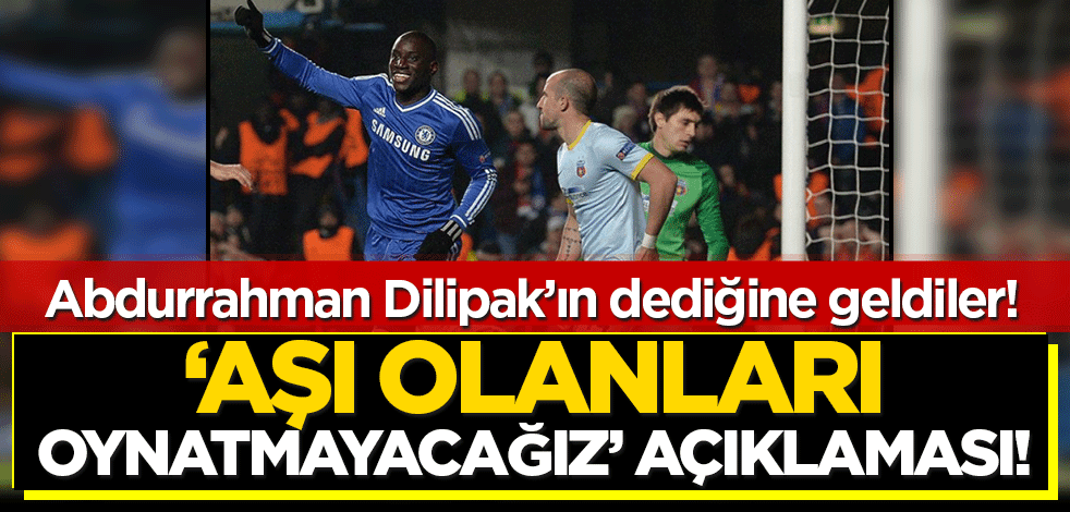 Abdurrahman Dilipak'ın dediğine geldiler! Dünyaca ünlü kulüpten 'aşı olanları oynatmayacağız' açıklaması