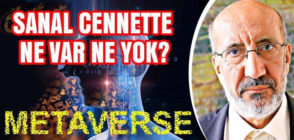 Abdurrahman Dilipak'tan Metaverse sözleri: Sanal cennette...