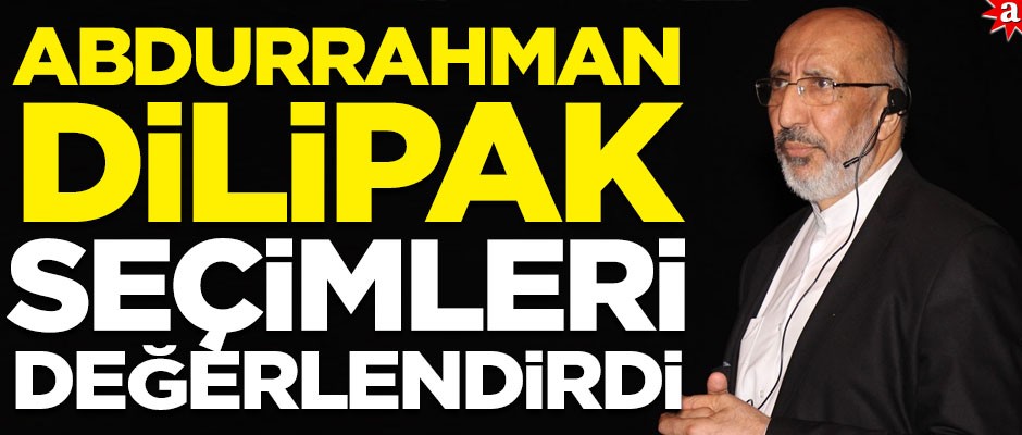 Abdurrahman Dilipak'tan seçim değerlendirmesi! "Sıradan bir belediye seçimi kazanan adama zafer kazandırdık"