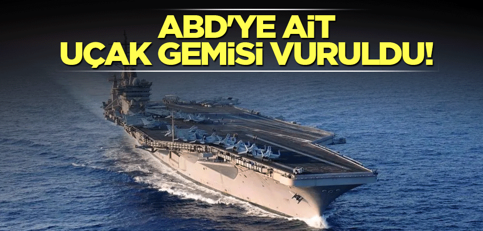 ABD'ye ait uçak gemisi vuruldu! Tüm dünyaya ilan ettiler