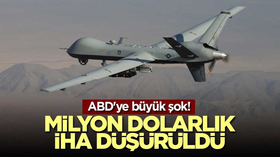 ABD'ye büyük şok! Milyon dolarlık İHA düşürüldü