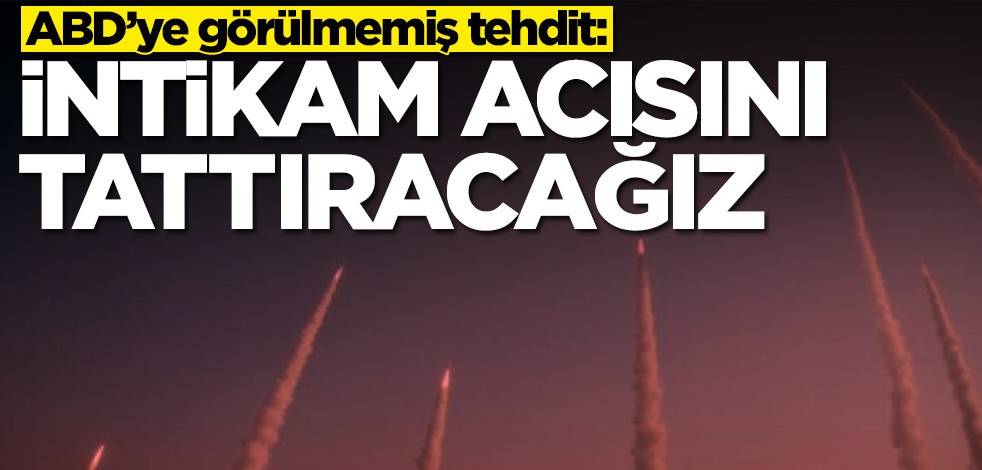 ABD’ye görülmemiş tehdit: İntikam acısını tattıracağız