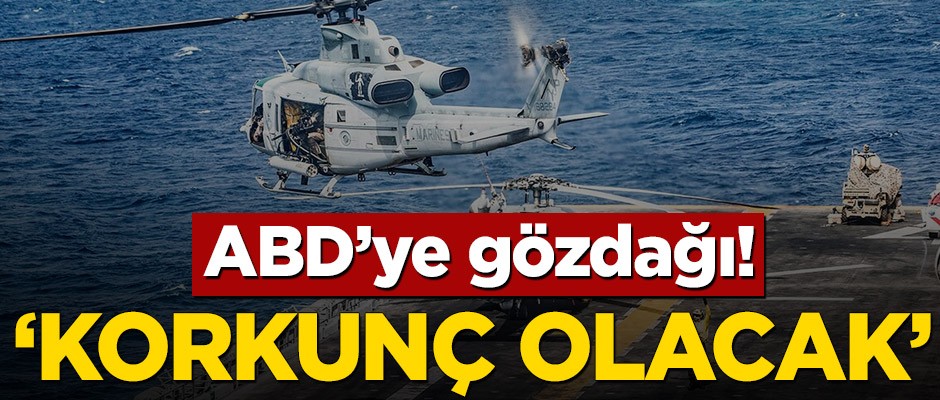 ABD’ye gözdağı! ‘Korkunç olacak’