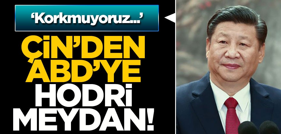 ABD'ye hodri meydan: Korkmuyoruz!