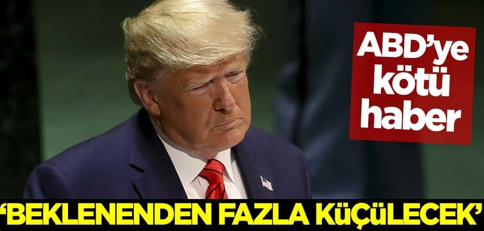 ABD'ye kötü haber: Beklenenden fazla küçülecek