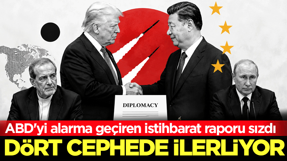 ABD'yi alarma geçiren istihbarat raporu sızdı! Dört cephede ilerliyor