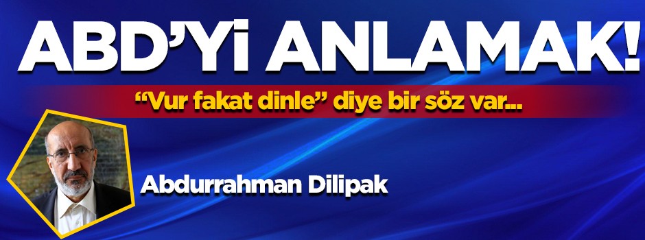 ABD’yi anlamak!