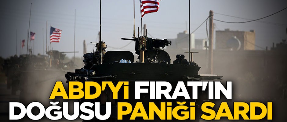 ABD'yi Fırat'ın doğusu paniği sardı