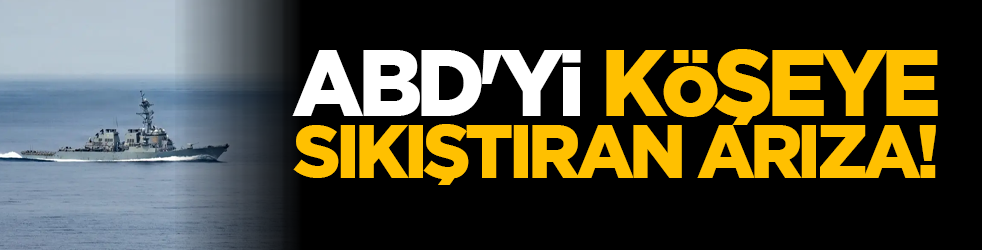 ABD'yi köşeye sıkıştıran arıza!
