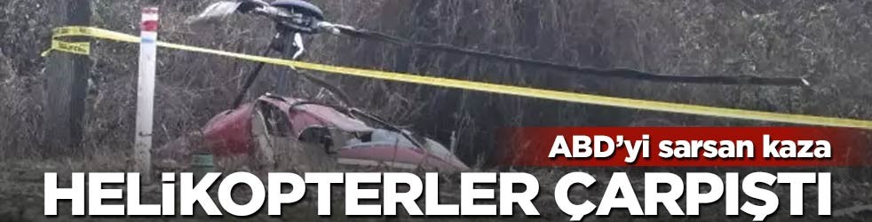 ABD'yi sarsan kaza: Helikopterler havada çarpıştı