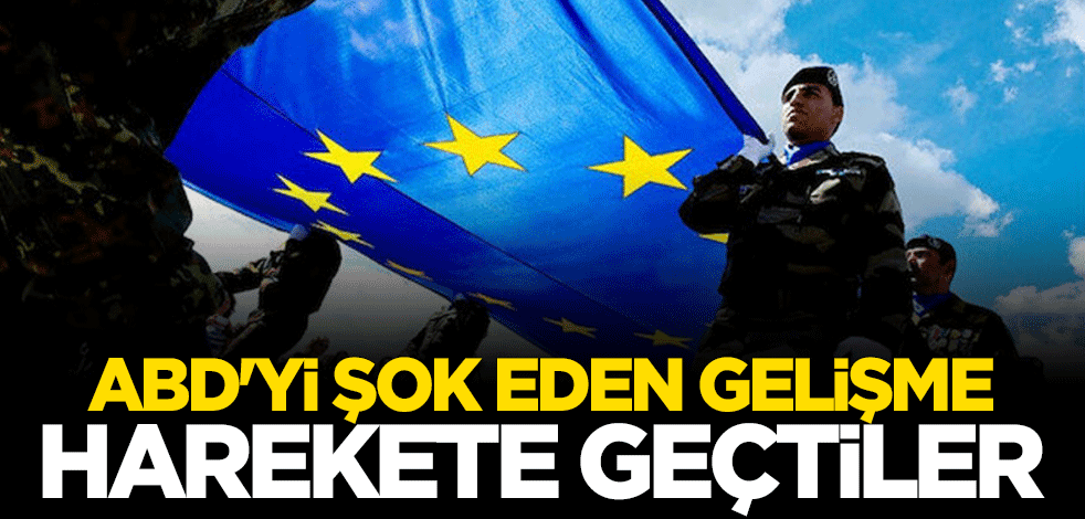 ABD’yi şoke eden gelişme! Avrupa Ordusu kuruluyor