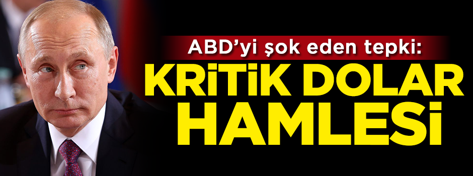 ABD'yi şoke eden tepki: Kritik dolar hamlesi