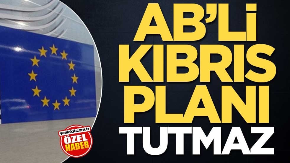 AB’li Kıbrıs planı tutmaz