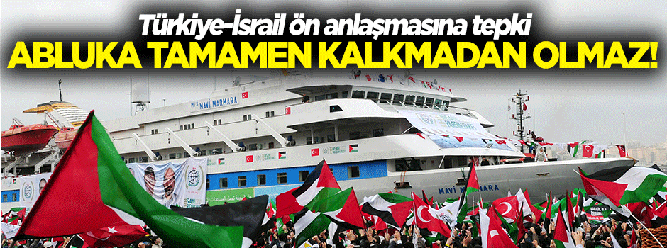 Abluka tamamen kalkmadan olmaz!