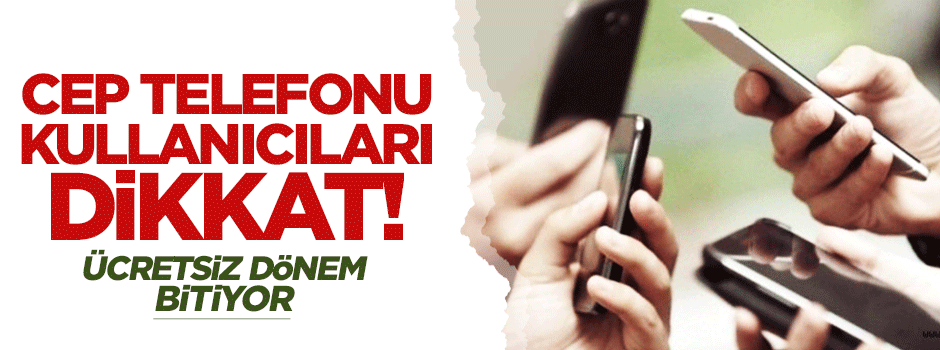 Aboneler dikkat! Ücretsiz dönem bitiyor