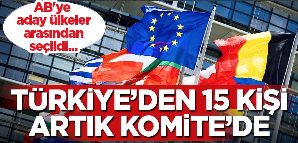 AB'ye aday ülkeler tarafından kabul edildi: Türkiye'den 15 kişi seçildi! Türkiye'yi de yakından ilgilendiriyor