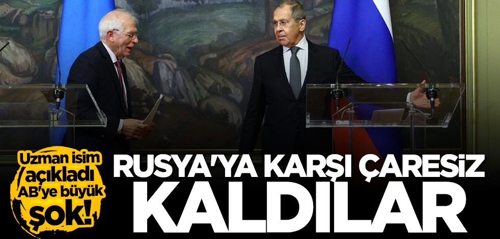 AB'ye büyük şok! Rusya'ya karşı çaresiz kaldılar