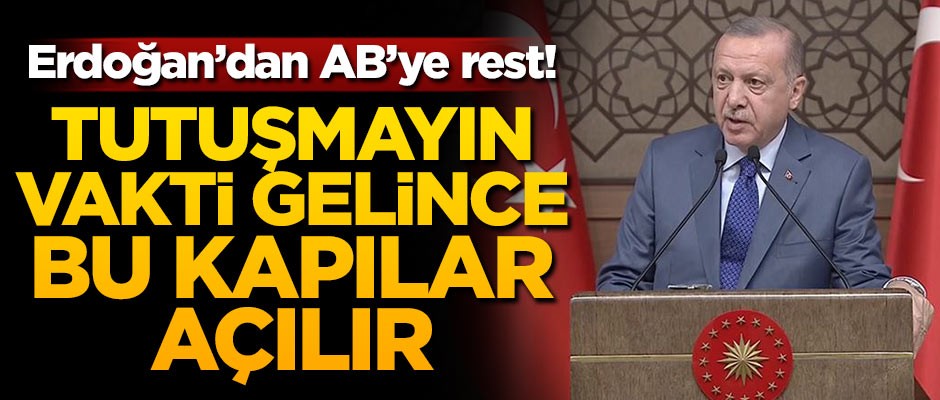 AB'ye rest! 'Tutuşmayın zamanı gelince bu kapılar açılır