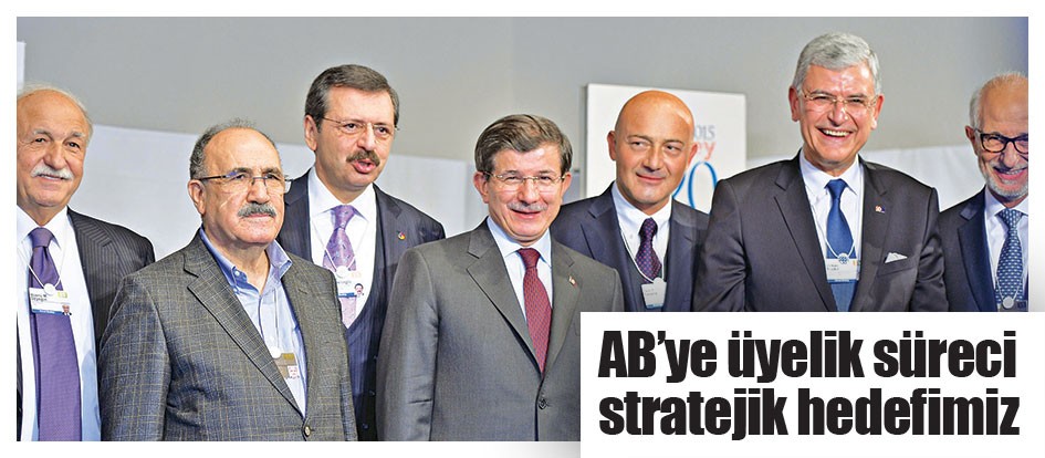AB’ye üyelik süreci stratejik hedefimiz