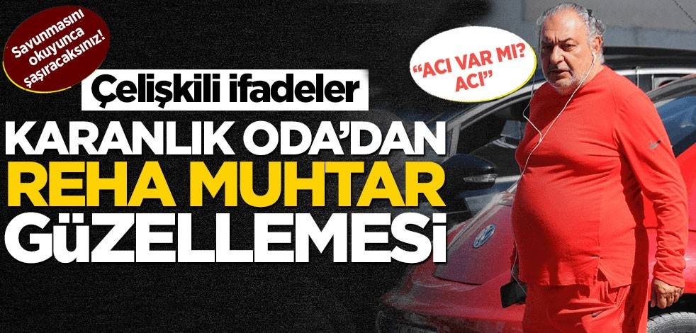 "Acı var mı acı" ile meşhur Reha Muhtar'a güzelleme!