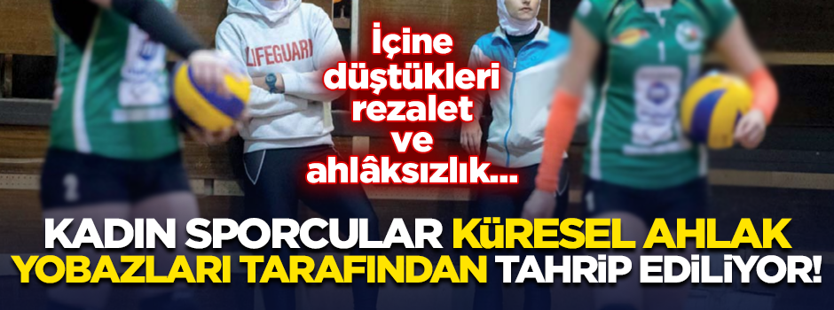 Açık giyinen kadın sporcular cinsel istismara maruz kalıyor!