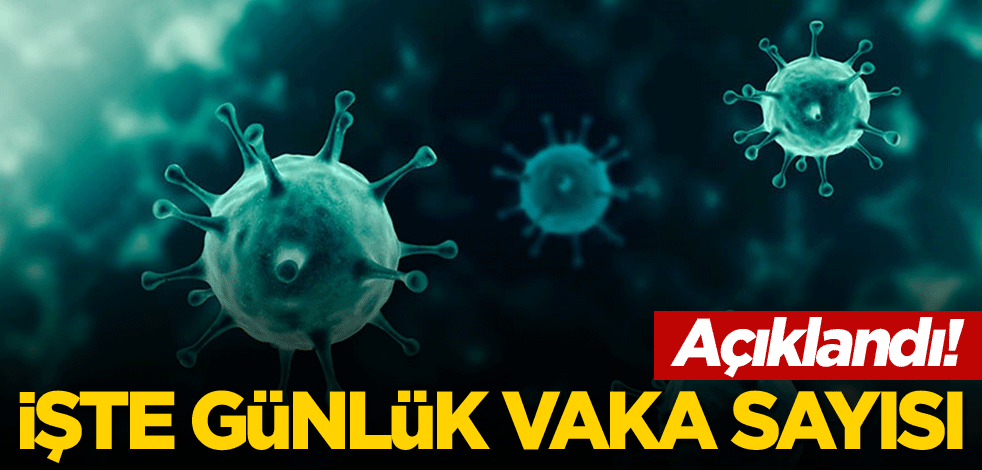 Açıklandı! İşte 7 Mayıs vaka sayısı