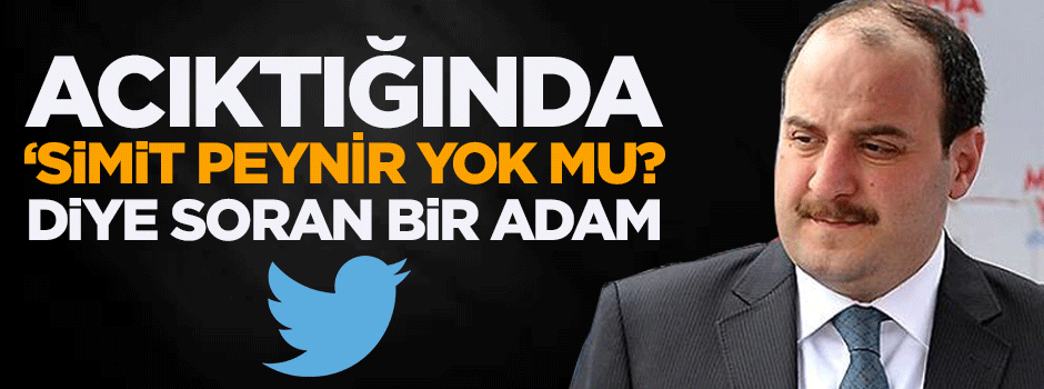 Acıktığında 'simit peynir yok mu?' diye soran bir adam