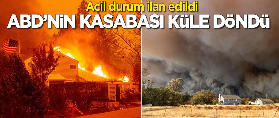 Acil durum ilan edildi! ABD'nin kasabası küle döndü