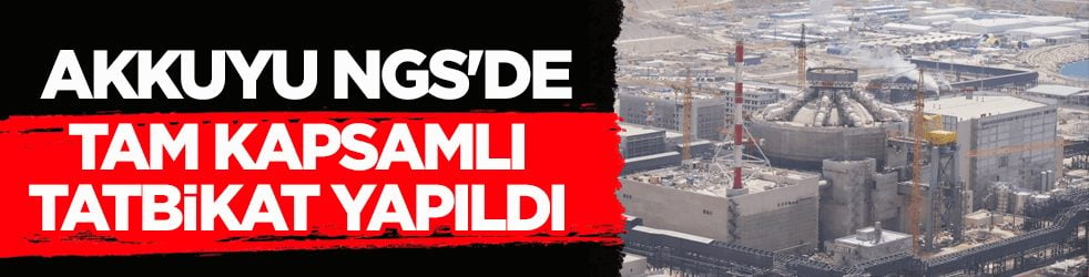 Acil durum müdahale ve yangınla mücadele! Akkuyu NGS'de tam kapsamlı tatbikat yapıldı