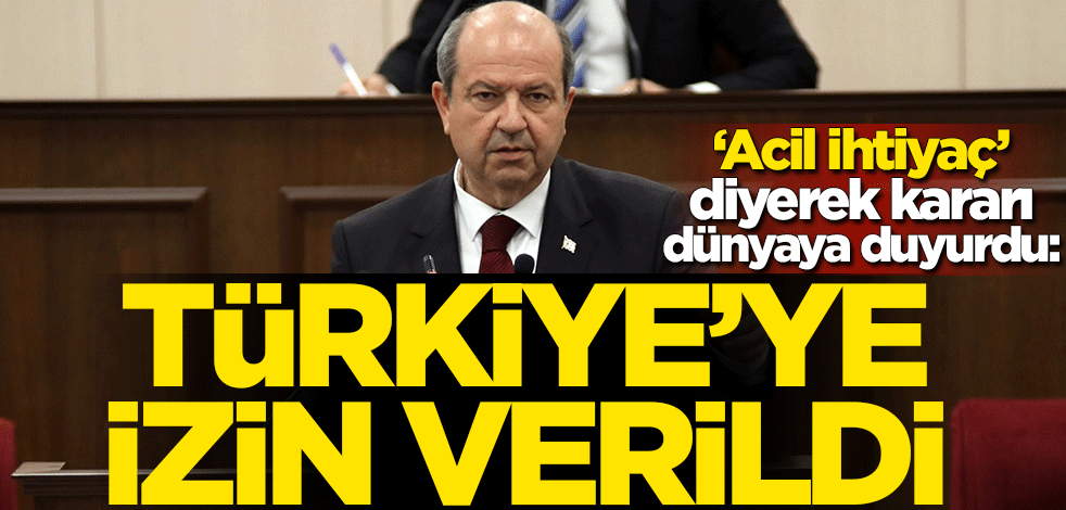 'Acil ihtiyaç' diyerek kararı dünyaya duyurdu: Türkiye'ye izin verildi