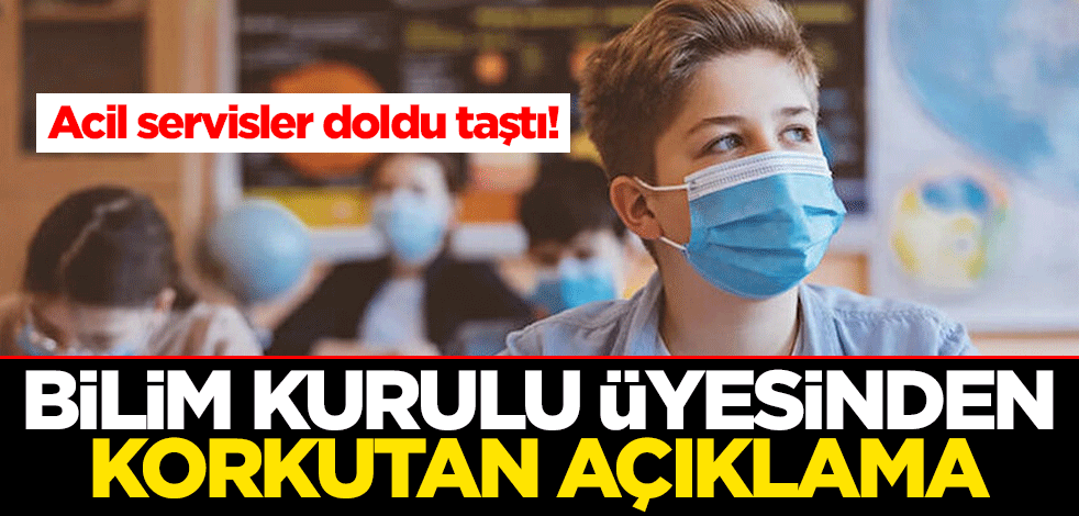 Acil servisler doldu taştı! Bilim kurulu üyesinden korkutan açıklama: Çocuklarınızı okula göndermeyin
